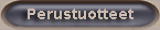 Perustuotteet
